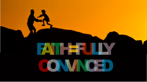 Faith=fully convinced 16.9 title slide